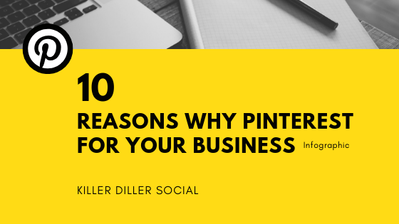 10 Reasons Why Pinterest For Your Business-Infographic