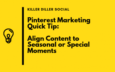 Pinterest Marketing Quick Tip: Align Content to Seasonal or Special Moments